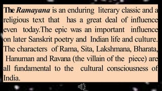 The ramayana is an indian epic 2019.pptx