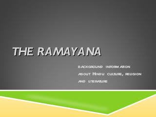 THE RAMAYANA background information about Hindu culture, religion and literature 