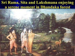 Sri Rama, Sita and Lakshmana enjoying a serene moment in Dhandaka forest 