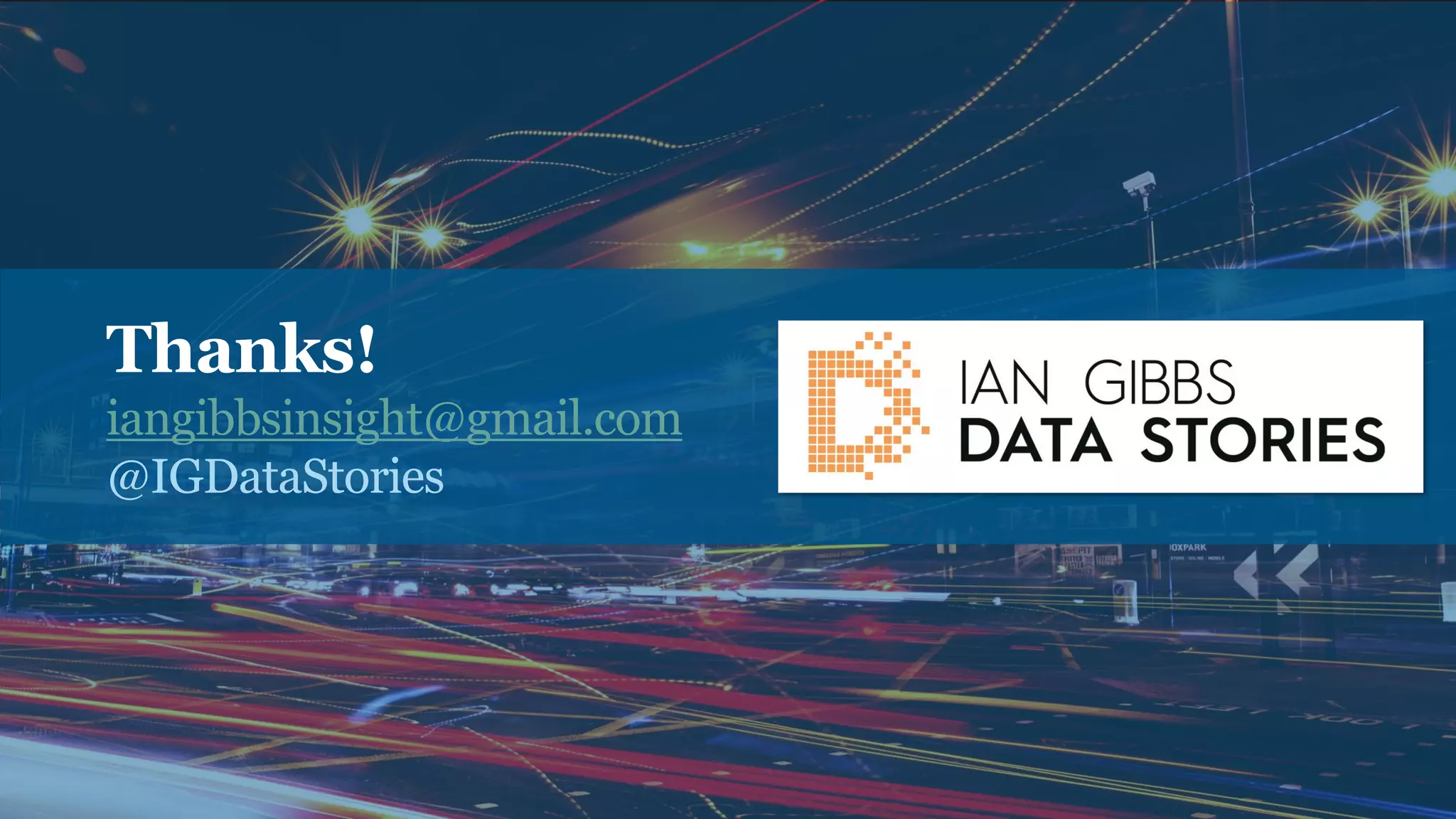 Prepared by
Thanks!
iangibbsinsight@gmail.com
@IGDataStories
 