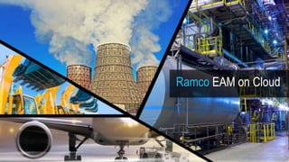 Ramco EAM on Cloud
 