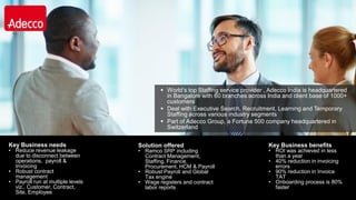 28
Their HR Services are Project specific – leave, benefits, and payroll are tuned to the project at
hand
KPMG has been using it successfully for 3 years and believes that the level of automation /
accuracy has increased.
 