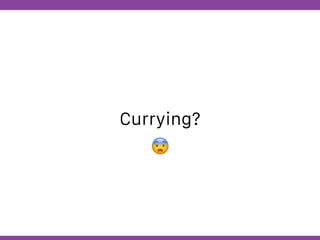 Globalcode – Open4education
Currying?
😨
 