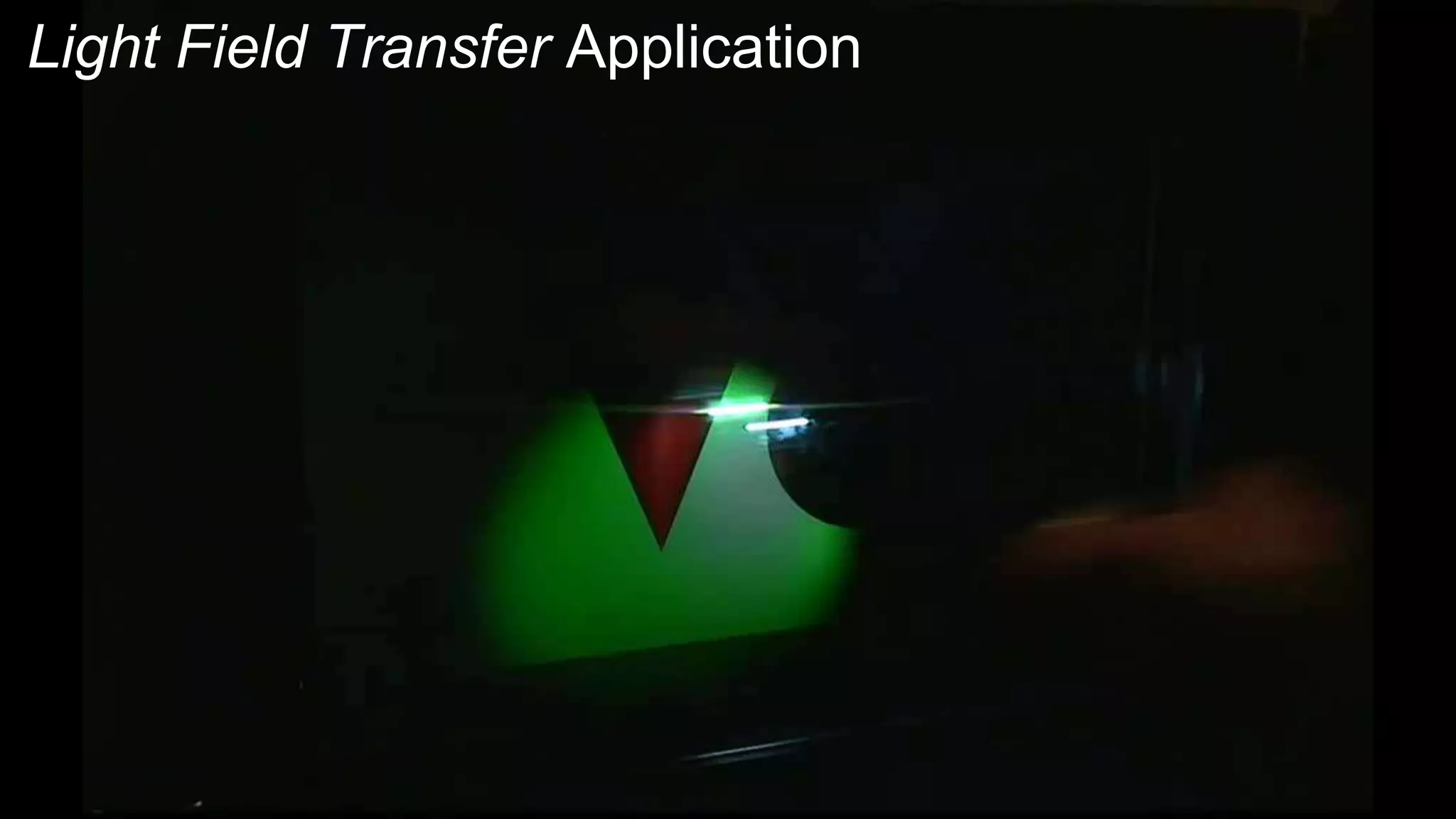 Light Field Transfer Application
 