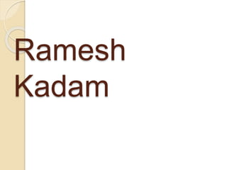 Ramesh 
Kadam 
 