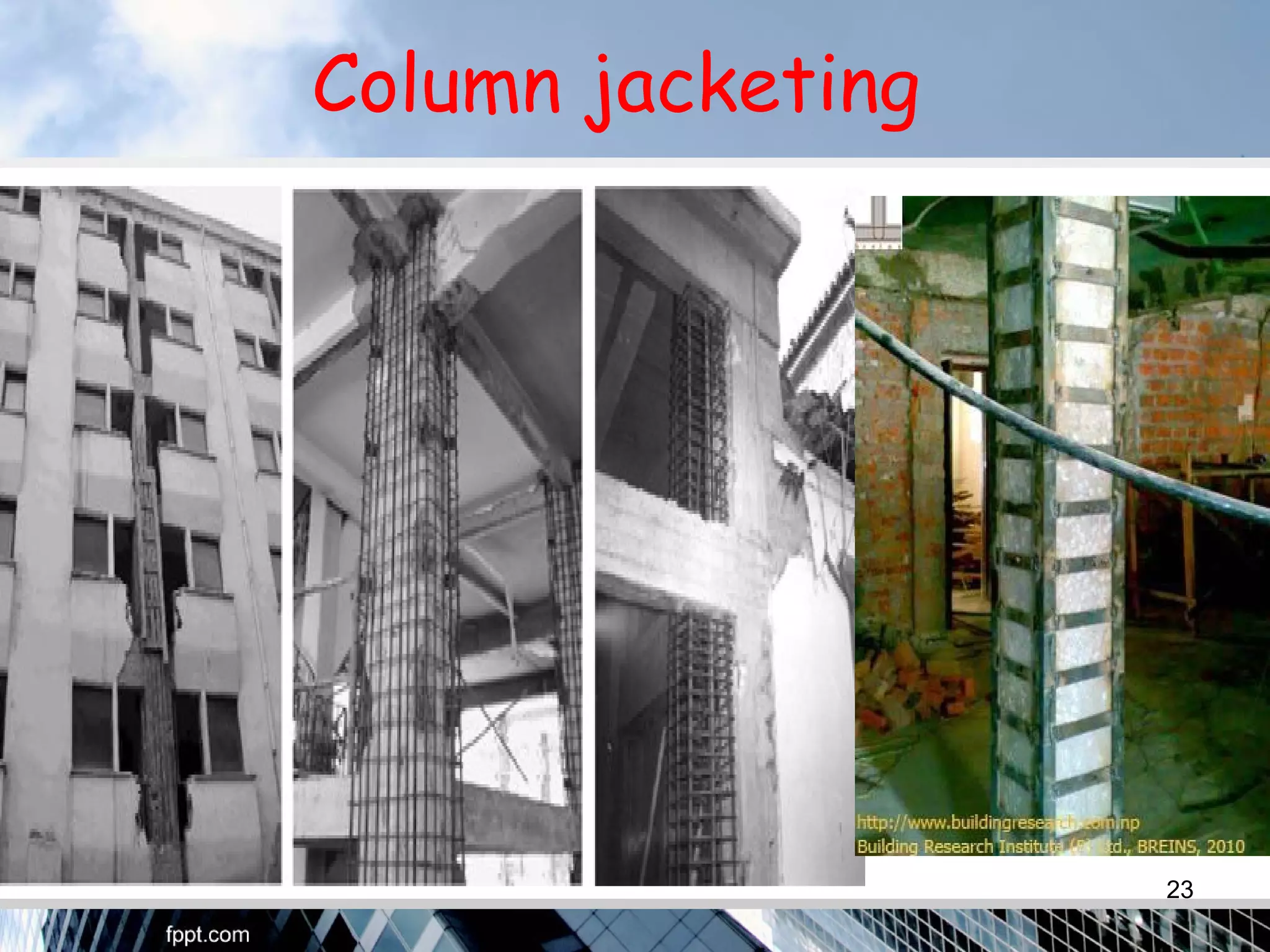 Column jacketing
23
 