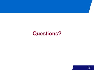 22
Questions?
 