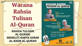 www.tadabburcentre.com
www.tadabburcentre.com
Wacana
Rahsia
Tulisan
Al-Quran
RAHSIA TULISAN
AL-QURAN;
MENELITI KARYA ASRAR
AL-RASM AL-QURAN
 