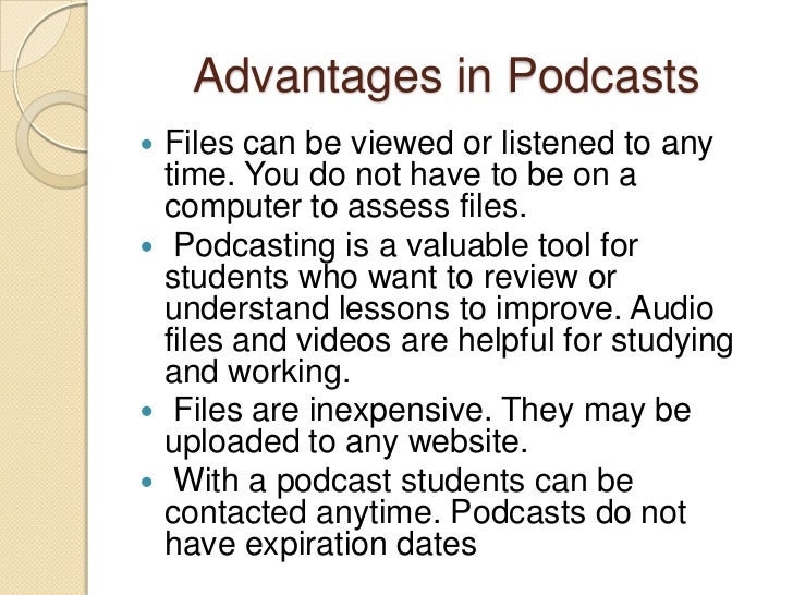 advantages and disadvantages of podcasts