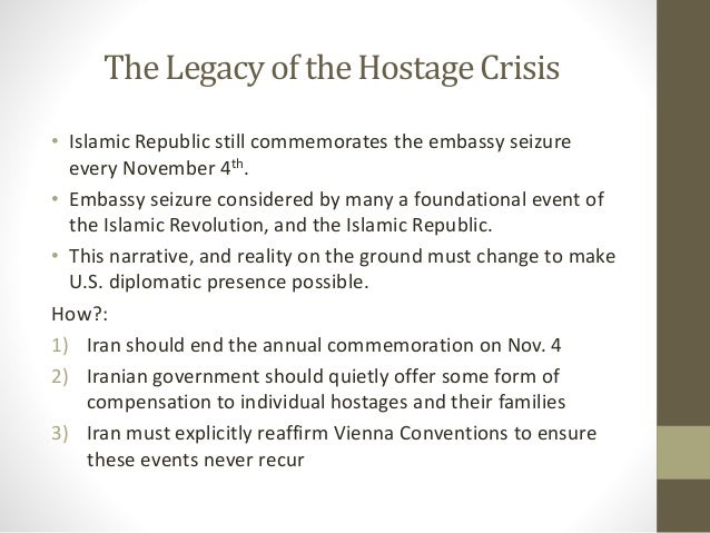 The Legacy of the Hostage Crisis
• Islamic Republic still commemorates the embassy seizure
every November 4th.
• Embassy s...