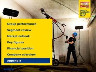 © 2014 Ramirent 
60 
Group performance 
Segment review 
Market outlook 
Key figures 
Financial position 
Company overview 
Appendix  