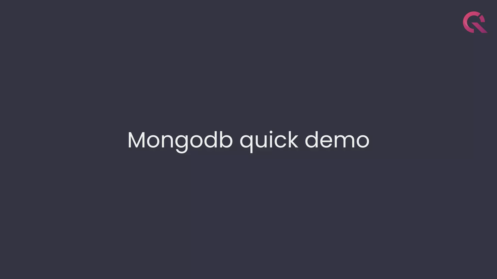 Mongodb quick demo
 