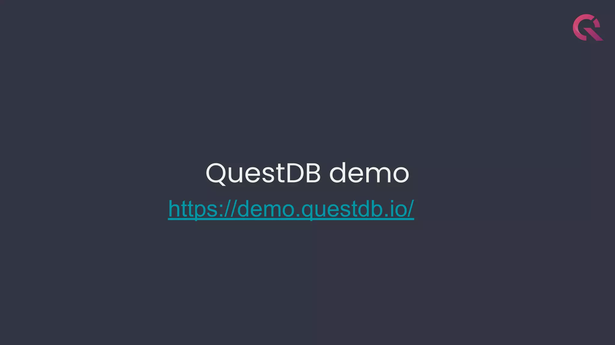QuestDB demo
https://demo.questdb.io/
 