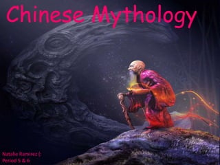 Chinese Mythology




Natalie Ramirez (:
Period 5 & 6
 