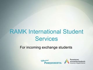 RAMK International Student Services For incomingexchangestudents 