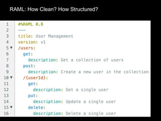 RAML: How Clean? How Structured?
 