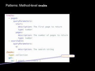 Patterns: Method-level traits
mix-ins
 