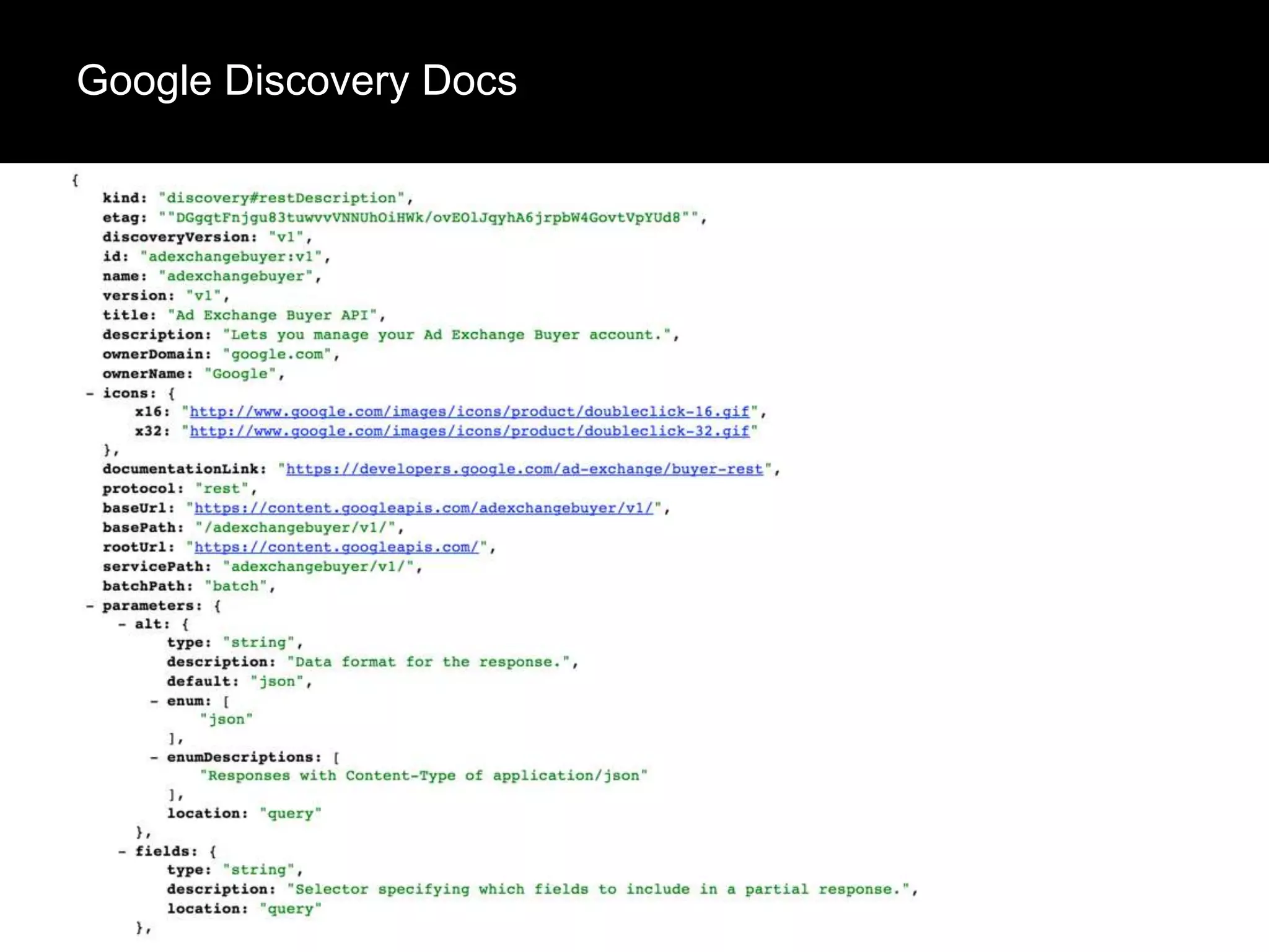 Google Discovery Docs

 