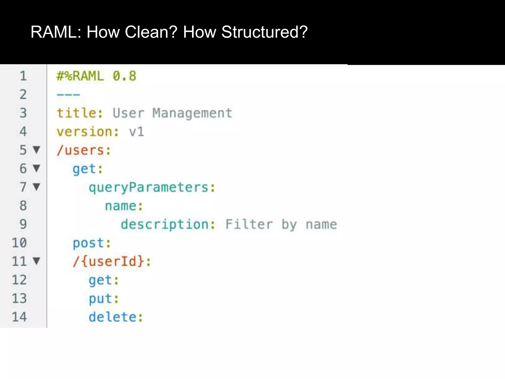 RAML: How Clean? How Structured?

 