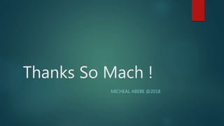 Thanks So Mach !
MICHEAL ABEBE @2018
 