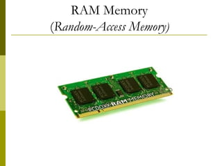 RAM Memory  ( Random-Access Memory )   