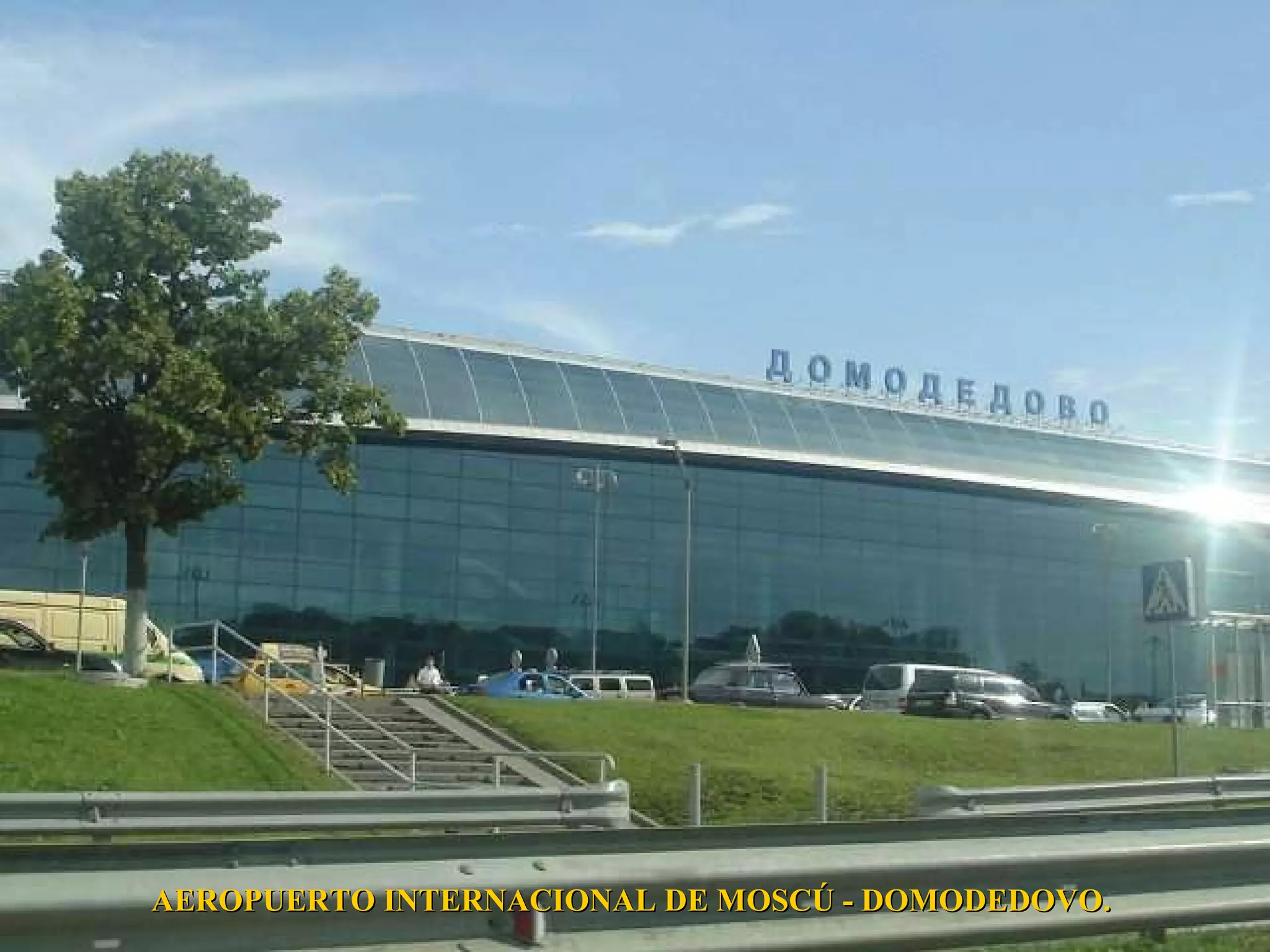 AEROPUERTO INTERNACIONAL DE MOSCÚ - DOMODEDOVO.   