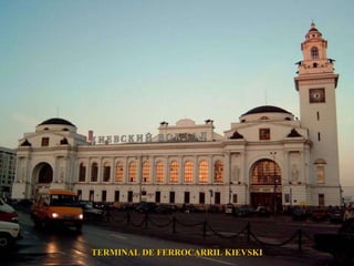 TERMINAL DE FERROCARRIL KIEVSKI 
