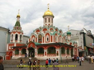 CATEDRAL KAZAN (KAZANSKY SOBOR) EN MOSCU 