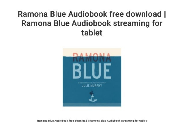 Ramona Blue Audiobook Free Download Ramona Blue Audiobook Streaming