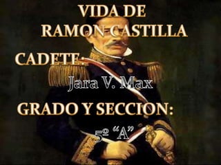 VIDA DERAMON CASTILLA CADETE: Jara V. Max GRADO Y SECCION: 5º “A” 