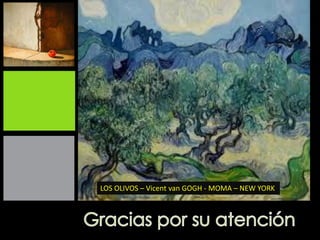 Email: restruch@clinic.ub.es
Twitter: @restruch_MD
LOS OLIVOS – Vicent van GOGH - MOMA – NEW YORK
 