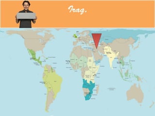 Iraq.
 