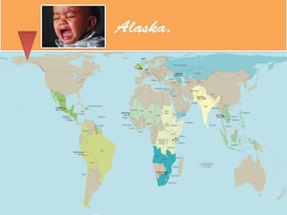 Alaska.
 
