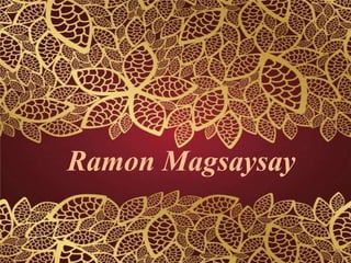 Ramon Magsaysay
 