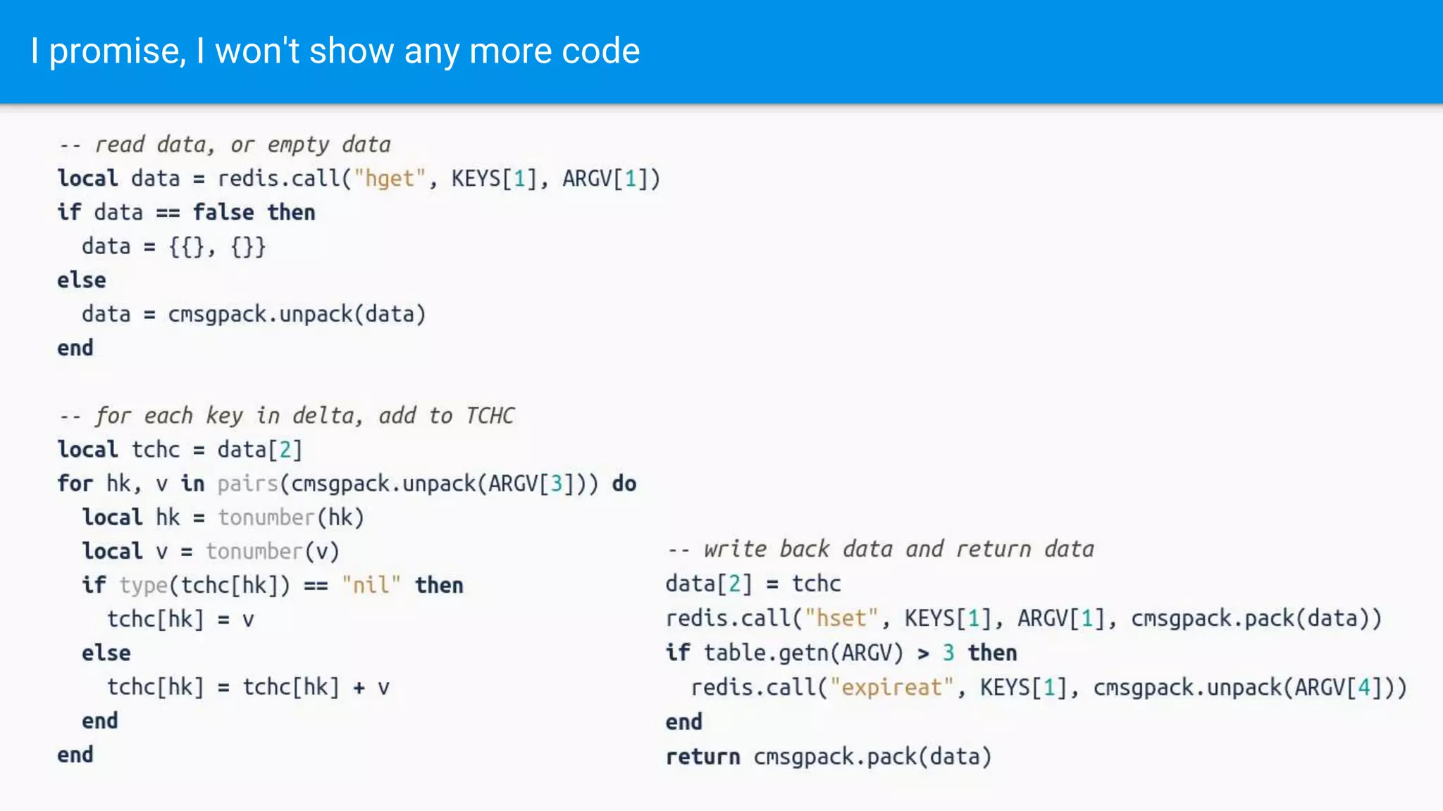 I promise, I won't show any more code
 