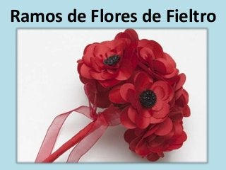 Ramos de Flores de Fieltro

 