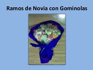 Ramos de Novia con Gominolas
 