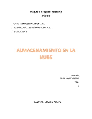 Instituto tecnológico de nororiente
ITECNOR
PERITO EN INDUSTRIA ALIMENTARIA
ING. DUBLEYOMAR SANDOVAL HERNANDEZ
INFORMATICA II
MARLON
ADIEL RAMOS GARCIA
5TO.
B
LLANOS DE LA FRAGUA ZACAPA
 