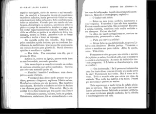 1
1
• 1
'
' i
1
I·
70 - G H A e 1 L 1 A N o n A M o s
negócio mastigado, cheio de curvas e mal-entendi-
dos. Ao concluir a transação, depois de regateios e
embelecos infinitos, havia. percorrido tôdas as ruas
estacionado em todos os balcões, feito confidências ~
todos os caixeiros. Cercado por um rancho de bas-
baques, descarregou os animais, questionou sôbrc o
pê~o e o preço da me:r;cadoria, recebeu a paga, que
fo1 contar vagarosamente na calçada. Sentou-se di-
vidiu as cédulas, as pratas e os níqueis em lotes; 'res-
mungou, mexeu os dedos. Amarrou tudo no lenço
vermelho e meteu o lenço na capanga.
Em seguida pediu um conselho. ·Não levava
pelos caminhos aquela fortuna, que os arredores fer-
vilhavam de malfeitores. Queria que lhe apontassem
um cristão decente para guardá-la. Ouviu diversas
opiniões e escolheu o vigário :
- Boa idéia.. Vou conversar com êle, que é
pessoa de Deus.
Retirou-se, entrou na igreja, passou meia hora
no confessionário, narrando pecados.
Dois meses depois a casa do reverendo se encheu
de curiosos atraídos por gritos medonhos. Parecia
que estavam matando gente ali.
- Canalha! bandido! vociferava num deses-
pêro a santa criatura.
- Vossemecê ~ala dêsse modo porque tem po-
dêres, governa a freguesia, replicava Libório calmo.
E eu baixo a cabeça, que sou pequeno. Mas desafôro
não adianta. Escondeu o dinheiro no bôlso da batina
e me ofereceu l)apel selado. Não aceitei. Havia de
aceitar letra dum homem que tem parte com Deus~
O eclesiástico soprava, inchava, batia os queixos.
Entonteceu, embatucou, foi-se avermelhando e aca.-
'1
VIVENTES DAS ALAGOAS - 71
bon roxo de indignação. Aquêle descaramento assom-
brava-o. Quando se desengasgou, explodiu:
- O senhor está doido.
- Estou 110 meu juízo perfeito, murmurou o
!!mm-vergonha. Vossemecê é que não tem memória.
Estava rezandonasacristia. Não se lembra~ Escutou
n minha história, combinou tudo muito certinho e
me abençoou. Foi ou não foi~
Os olhos do padre arregalavam-se, corriam os
circunstantes, procurando o cabo :
- Para que serve a polícia~
- Só me :faltava essa infelicidade, suspirou Li-
h6rio com desalento. Bonita justiça. Tiram-me o
cobre e mandam-me para cadeia. Além de queda,
coice. Vida ruim.
Formaram-se dois grupos : um cobria o matuto
de injúrias ; o outro, favorável a êle, não se animava
a apoiá-lo abertamente. No meio da balbúrdia cho~
viam perguntas. E Libório se desembaraçava, sem
se exaltar:
- Ora testemunha! Ia lá procurar testemunha
para. 'lrm trato dêsse, com um vivente que anda perto
do céu~ Testemunha não tenho. Mas é como se ti-
vesse. Todo o mundo sabe que estou em cima da
verdade. 'Tive mêdo dos ladrões e fiz tolice. Pensei
que me benzia e quebrei as ventas.
Esta segurança e o modo lorpa do safado abala-
vam os intrusos. Não se capacitavam de que seme~
lhante palerma tivesse fabricado a enorme patifaria.
As caras revelavam grande confusão, havia dúvida
e constrangimento na sala.
 
