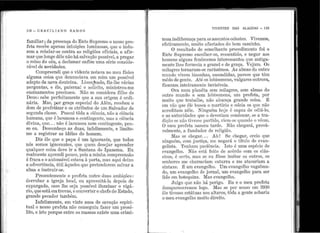 1
1.•,,,,
't '
1 1
1 i
'! 1 '
1 1
'~ 1
'. '
. ''. '
"
''1 ;
' 1
''i .
:! :' .
1~ • j
'' ' ''. '
' '
'. .
'' ·'
1 '
1
1 '
'l
1
' '
' 1
1
'•'
' '1 ; '
1
' ' J
!1
;1
. ' (
":. i
i' !
.,
. '..,.'11
1
'
'i
';1
1:
1:1
118 - e R A e ILI A No R A j•,.f os
familiar; da presença elo Ente St1premo o nosso pro-
feta recebe apenas intt1ições l11minosas, que o ind11-
zem a rebelar-se contra as religiões oficiais, a afir-
mar que longe dêle não há salv:~,ção possível, a pregar
o reino do céu, a declamar enfim uma série conside-
rável de novidades.
Comi:>reendi q11e o vide11te nota1ra no meu físico
alg11ma coisa que denu11ciava em n1im um possí1rel
adepto da nova doutrina. Lisonjeado, fiz-lhe várias
perg11ntas, e êle, paternal e solícito, mi11istro11-n1e
ensiname11tos preciosos. Não se eonsidera filho de
Deus : sabe perfeitan1ente qt1e a st1a origen1 é ordi-
nária. 1.VIas, por graça especial elo .r..lém, recebeu o
dom de profetizar e os atribt1tos de llIB Salvador de
segunda classe. P oss11i tôcla a ciência, não a ciência
humana, que é lacunosa e contingente, mas a ciência
di1rina, qt1e... não é lacunosa nem eontinge11te, pen-
so eu. Desconheço as dt1as, infelizmente, e limito-
me a registrar as idéias do homem.
Diz êle que o papa é um ignora.nte, que todos
nós somos ignorantes, que quem desejar aprender
qualq11er coisa deve ir a Santana do I pa11ema. E u
realmente a11rendi po11co, pois a minha compreensão
é fraca e o automóvel esta1rq, à porta, n1as a,qui deixo
a ad·vertência, útil àqueles q11e pretendereiu salva.i~ a
alma e instruir-se.
Presente1ne11te o profeta nutre ·d11as a.mbições :
c1errubar a igreja. local, ou a1)roveitá-la de1Jois ele
expurgada, ca.so lhe seja possível iluminar o vigá-
rio, que está em trevas, e co11verter o chefe do E stado,
grande pecador também.
I nfelizmente, em vinte anos de cavação espiri-
tual o r1osso profeta não conseguit1 fazer un1 prosé-
lito, e isto porq11e entre as massas existe uma crimi-
l
1
'
1
VIVENTES DAS ALAGOAS - 119
11osa indiferença pa.ra os assuntos celestes. Vivemos,
efetivamente muito afast:'l.dos do bom caminho.
O resul~do de semelhante procedimento foi o
Ente Su1Jremo encolher-se, 1·essentido, e negai· .aos
homens a.lguns fenôn1e11os i11teressantes q11e. ant1ga-
111ente lhes for11ecia a granel e de graça.  TeJam. Os
milagres tornaram-se raríssimo~. As almas do ou~ro
n111ndo vivem bisonhas, esco11d1das, parece que tem
inêdo de gente. Até os lobiso1nens, vt1lgares outrora,
ficara1n inteira1ne11te invisíveis.
Orn.. n11n1 plai1êta sen1 mila.gres, sem ::tlmas do
011tro m11ndo e sem lobisomen.s, 11m I>rofeta, por
m11ito qt1e tra.balhe, 11ão a.lcança. gra:i;ide coisa. _É
em vão q11e êlé busca o martírio e od.c1a os ql1~ ,nao
acredita111 nêle. Ningt1ém 11oje é capaz de od1a-lo,
e as at1toridades qt1e o deve1'iarn condenar, se a tra-
dição se não tivesse partido, Tiem:se qu.a11d~ o ·vêe~1.
O meu profeta nasceu tarde. Nao chegara, prova-
velinente, a func1ador ele religião.
Mas se chegar. . . Ah 1 Se chegar, creio que
nii1guén1, com j t1stiça, 111c negará ~ título de, ~van­
gelista. Tenhan1 paciê11cia. I sto e uma es1Jec1e ,de
evangelho. Não está. feito de acôrdo con1 os cla.s-
sicos, é certo, n1a.s se eu fôsse imitar os outr?s, os
senhores rne chan1ariam catui·ra e n1e a.tacariam a
sintaxe. É un1 evangelho. Um evarlgelho va.gabun-
do, um evangelho de jornal, um evangelho para ser
lido em boteql1ins. Mas evangelho.
J11lgo q11e não h:i perigo. Et1 e o meu. profeta
desa.parecere1r1os logo. J:Ias se por acaso em 39~0
êle tivesse estát11as nos altares, tôd~1 a gente acharia
o met1 e·vangelho mt1ito direito.
•
1
1
 