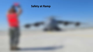 Safety at Ramp
 