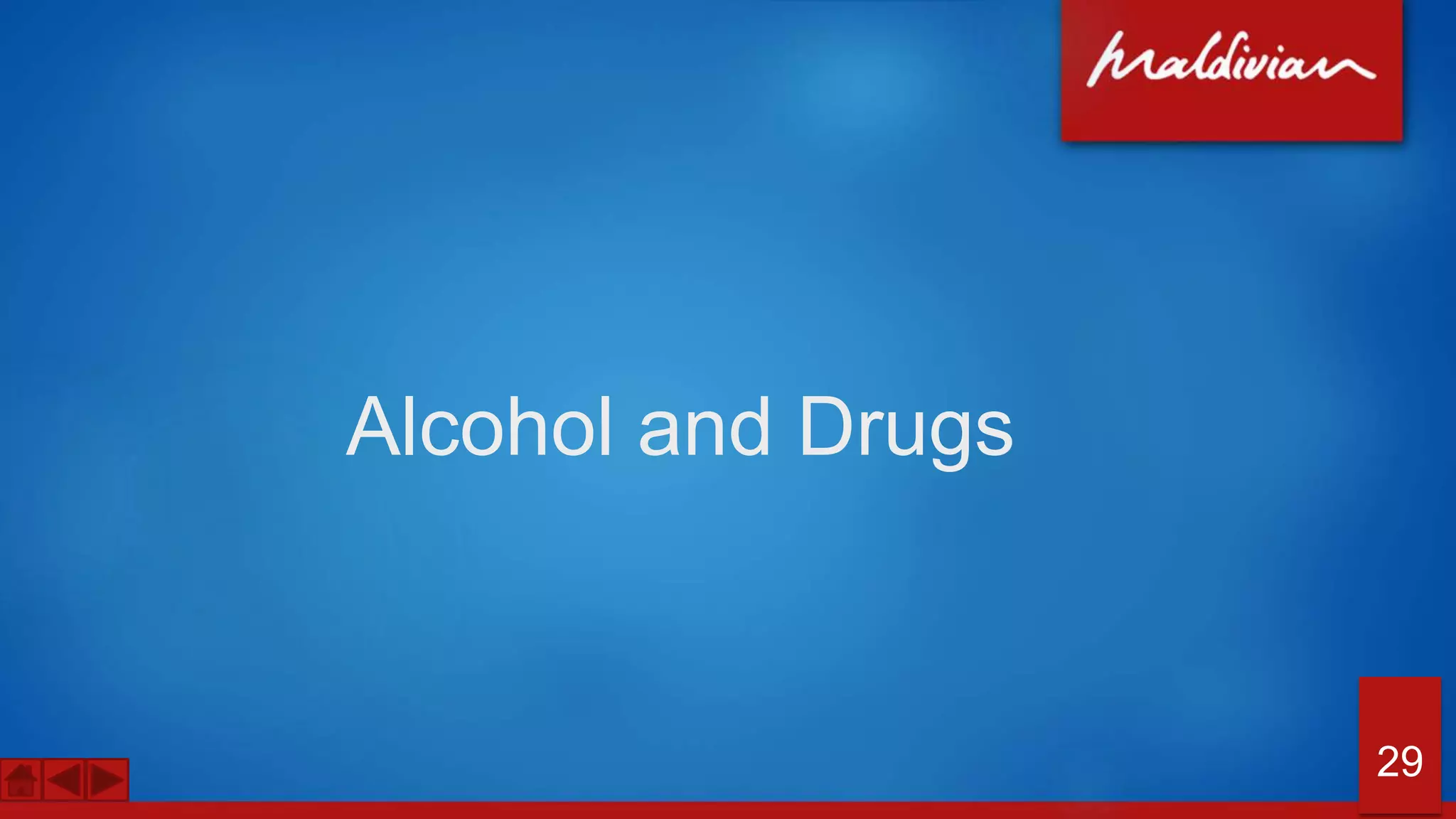 Alcohol and Drugs
29
 