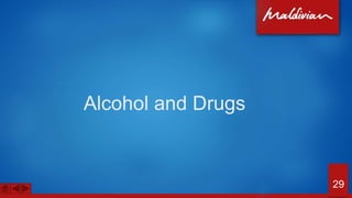 Alcohol and Drugs
29
 