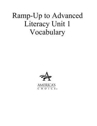 Ramp-Up to Advanced
   Literacy Unit 1
    Vocabulary
 