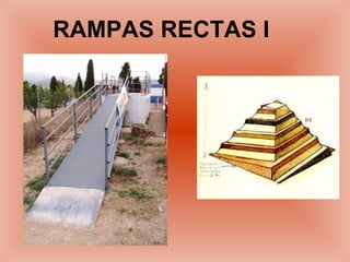 RAMPAS RECTAS I 