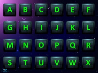 B E
H
A
J K L
G
N
C D
Q R
S T V W
U
O P
F
X
M
I
 