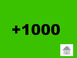 +1000
 