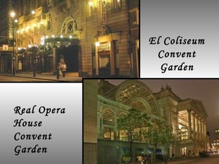 El Coliseum Convent Garden Real Opera House Convent Garden 