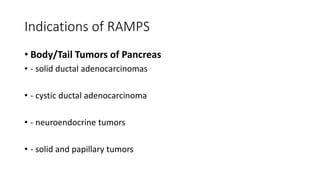 Radical Ramps RAMPS.pptx surgery of pancreas done for radical resection | PPTX