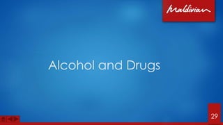 Alcohol and Drugs
29
 